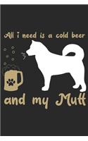 All i need is a cold beer and my mutt: Beer taste logbook for beer lovers - Beer Notebook - Craft Beer Lovers Gifts