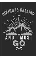 Hiking is calling and I must Go