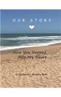 How You Stepped Into My Heart