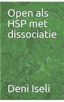 Open als HSP met dissociatie