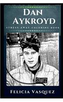 Dan Aykroyd Stress Away Coloring Book: An Adult Coloring Book Based on The Life of Dan Aykroyd.