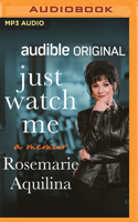 Just Watch Me