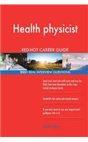 Health physicist RED-HOT Career Guide; 2551 REAL Interview Questions