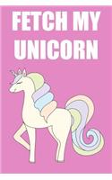 Fetch My Unicorn
