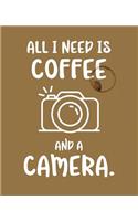 All I Need Is Coffee and a Camera