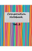 Composition Notebook Vol.2: Blank Composition Notes for Wide Ruled and Large Size 8.5* 11 Inch., School Office Home, Writing and Memo for Teacher and Students, Totally 100 Page