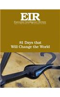 81 Days that Will Change the World: Executive Intelligence Review; Volume 45, Issue 33(Executive Intelligence Review)