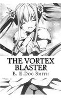 The Vortex Blaster