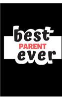 Best Parent Ever: A Funny Notebook for Your Family Member During This Appreciation Season. Blank Line Journal