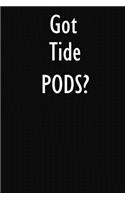 Got Tide PODS?
