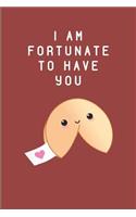 I Am Fortunate to Have You