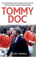 Tommy Doc The Controversial and Colourful Life of One of Football
