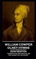 William Cowper - Olney Hymns: 'variety's the Very Spice of Life, That Gives It All Its Flavor''