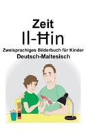Deutsch-Maltesisch Zeit/Il-&#294;in Zweisprachiges Bilderbuch für Kinder