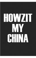 Howzit My China