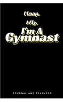 I Leap. I Fly. I'm a Gymnast: Blank Lined Journal with Calendar for Gymnastic Experiences