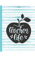 Teacher Life: Notebook for Teacher Appreciation - College Ruled Paper with Funny Teaching Quote(29 Education Is a Gift Composition Books)