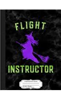 Flight Instructor Witch Composition Notebook