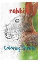 Rabbit Coloring Sheets: 30 Rabbit Drawings, Coloring Sheets Adults Relaxation, Coloring Book for Kids, for Girls, Volume 4