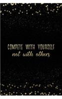 Compete with Yourself Not with Others