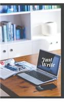 Just Write: A Journal for the Writer That Lives Inside of You!