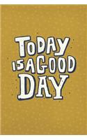 Today Is a Good Day: Anxiety Manager Guided Notebooks and Journals to Manage Anxiety Reduce Stress Cope with Depression