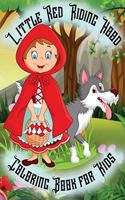 Little Red Riding Hood - Coloring Book for Kids