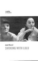 Smoking with Lulu