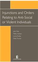 Injunctions and Orders Against Anti-Social or Violent Individuals