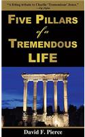 Five Pillars of a Tremendous Life