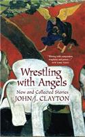 Wrestling with Angels