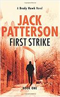 First Strike: Volume 1 (A Brady Hawk Novel)