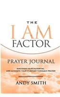 The I Am Factor Prayer Journal