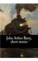 John Arthur Barry, short stories