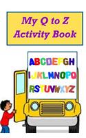 My Q to Z Activity Book