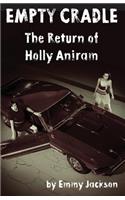 Empty Cradle: The Return of Holly Aniram