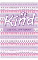 2018-2019 Daily Planner Be Kind