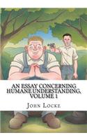 An Essay Concerning Humane Understanding, Volume 1
