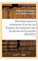 Directions Pour La Conscience d'Un Roi, Ou Examen de Conscience Sur Les Devoirs de la Royauté