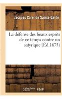 La Défense Des Beaux Esprits de CE Temps Contre Un Satyrique