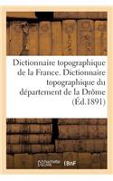 Dictionnaire Topographique de la France. Dictionnaire Topographique Du Département de la Drôme