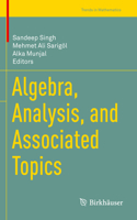 Algebra, Analysis, and Associated Topics