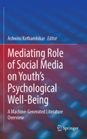 Mediating Role of Social Media on Youth's Psychological Well-Being
