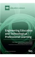 Engineering Education and Technological / Professional Learning