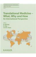Translational Medicine: What, Why, and How