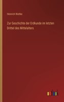 Zur Geschichte der Erdkunde im letzten Drittel des Mittelalters