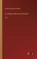 Treatise on the Law of Contracts