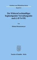 Der Widerruf Rechtmassiger Begunstigender Verwaltungsakte Nach 49 Vwvfg