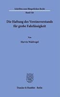 Die Haftung Des Vereinsvorstands Fur Grobe Fahrlassigkeit