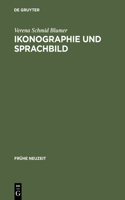 Ikonographie Und Sprachbild: Zur Reformatorischen Flugschrift »Der Gestryfft Schwitzer Baur«